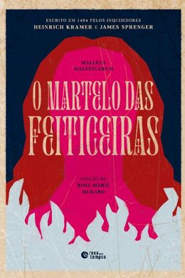 O martelo das feiticeiras: Malleus maleficarum