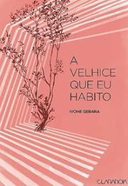 A velhice que eu habito