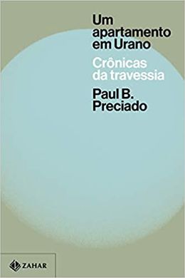 Um apartamento em Urano: Crônicas da travessia