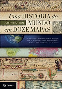 Uma história do mundo em doze mapas