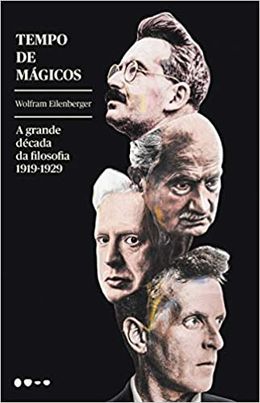 Tempo de mágicos: a Grande Década da Filosofia (1919-1929)