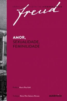 Amor, sexualidade, feminilidade