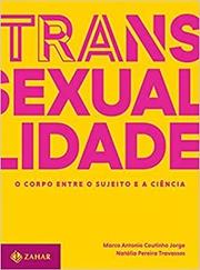 Transexualidade: O corpo entre o sujeito e a ciência