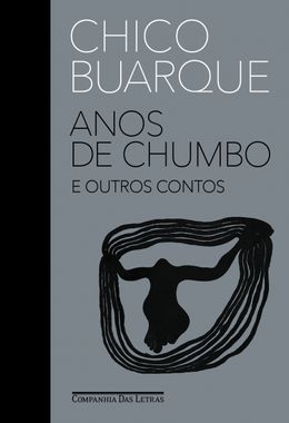 Anos de chumbo e outros ensaios
