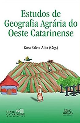 Estudos de Geografia Agrária do Oeste Catarinense