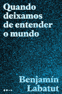 Quando deixamos de entender o mundo