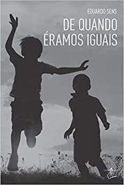De quando éramos iguais