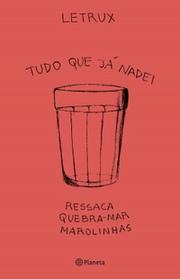 Tudo que já nadei: Ressaca, quebra-mar e marolinhas