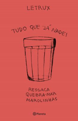 Tudo que já nadei: Ressaca, quebra-mar e marolinhas