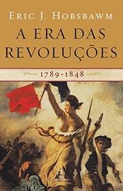 A era das revoluções: 1789-1848