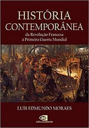 História Contemporânea: Da Revolução Francesa à Primeira Guerra Mundial