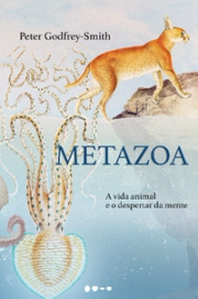 Metazoa: A vida animal e o despertar da mente