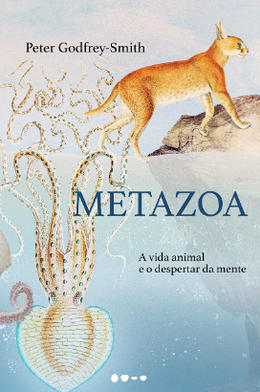 Metazoa: A vida animal e o despertar da mente