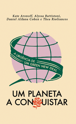 Um planeta a conquistar: a urgência de um Green New Deal