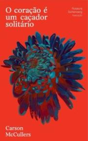 O coração é um caçador solitário