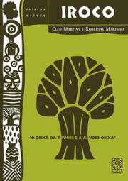 Iroco: o orixá da árvore e a árvore do orixá