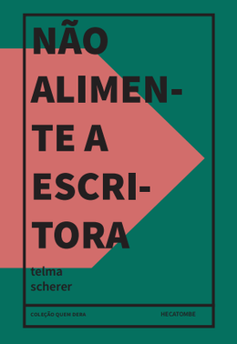 Não alimente a escritora