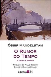 O rumor do tempo e Viagem à Armênia