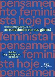 Pensamento feminista hoje: sexualidades no sul global