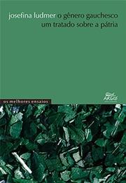 O gênero gauchesco: um tratado sobre a pátria