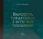 Bandidos, forasteiros e intrusos