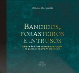 Bandidos, forasteiros e intrusos