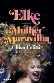 Elke: mulher maravilha