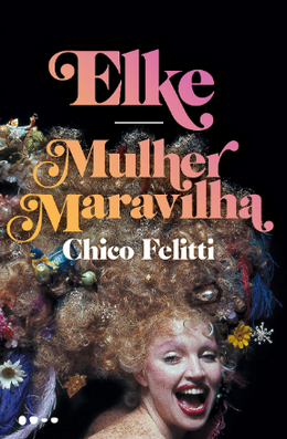 Elke: mulher maravilha