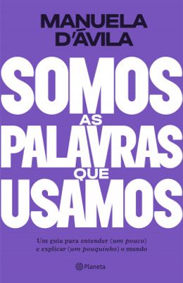 Somos as palavras que usamos