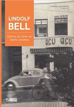 Lindolf Bell: crítica de arte em Santa Catarina