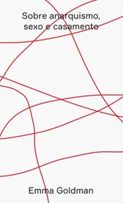 Sobre anarquismo, sexo e casamento