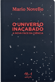 O universo inacabado: a nova face da ciência
