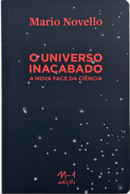 O universo inacabado: a nova face da ciência