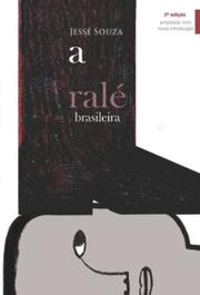 A ralé brasileira: quem é e como vive