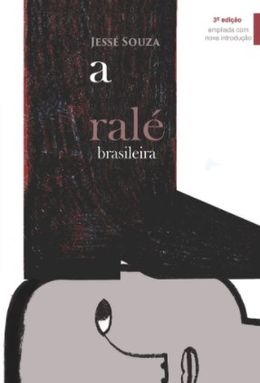 A ralé brasileira: quem é e como vive