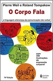 O Corpo fala: A linguagem silenciosa da comunicação não verbal