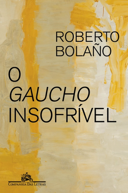 O gaucho insofrível