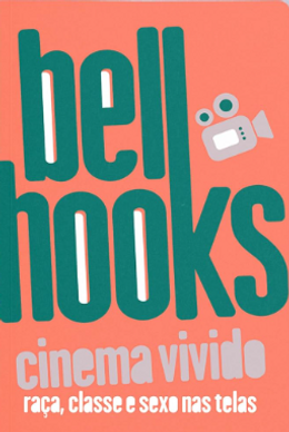 Cinema vivido: raça, classe e sexo nas telas