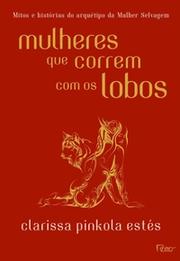 Mulheres que correm com os lobos