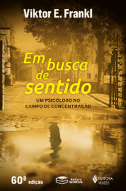 Em Busca De Sentido: Um psicólogo no campo de concentração