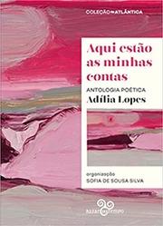 Aqui estão as minhas contas: antologia poética