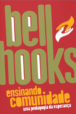 Ensinando comunidade: uma pedagogia da esperança