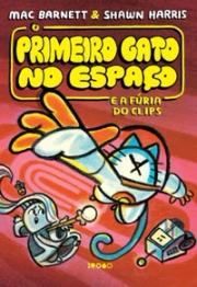 O Primeiro Gato no Espaço e a fúria do clips (Vol. 3)