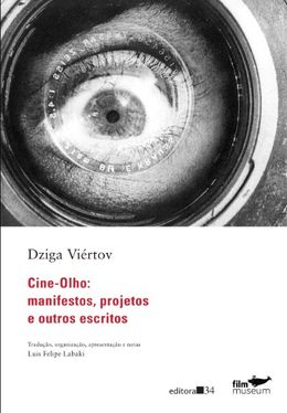 Cine-Olho manifestos, projetos e outros escritos