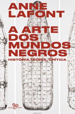 A arte dos mundos negros: História, teoria, crítica