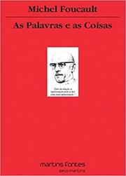 As palavras e as coisas: Uma arqueologia das Ciências Humanas