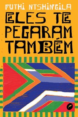 Eles te pegaram também