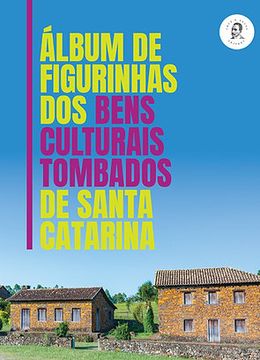 Álbum de figurinhas dos bens culturais tombados de SC
