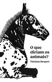 O que diriam os animais?