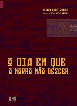 O dia em que o morro não descer